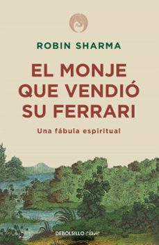 El Monje Que Vendio Su Ferrari: una Fabula Espiritual